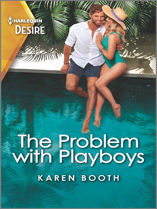 Title details for The Problem with Playboys by Karen Booth - Available